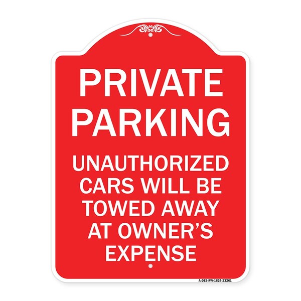 Private Parking Unauthorized Cars Will Be Towed Away at Owners Expense, Red & White, RW-1824-23261